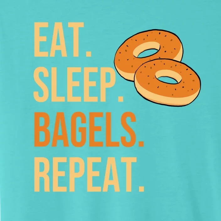 Eat Sleep Bagels Repeat Bagel Lovers Funny Baking Bakery Gift ChromaSoft Performance T-Shirt