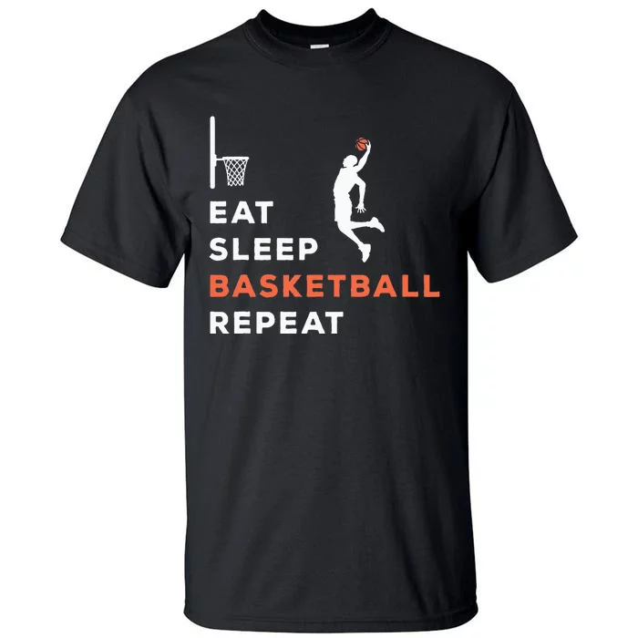 Eat Sleep Basketball Repeat Player Coach Hooper Tall T-Shirt