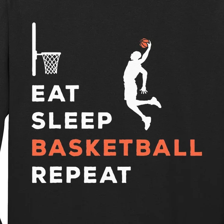 Eat Sleep Basketball Repeat Player Coach Hooper Tall Long Sleeve T-Shirt