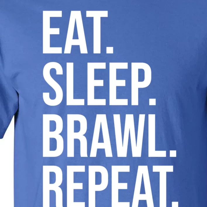 Eat Sleep Brawl Repeat Brawler Funny Video Gamer Meaningful Gift Tall T-Shirt