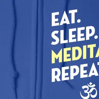 Eat Sleep Be Repeacool Gift Meditation Yoga Gift Full Zip Hoodie