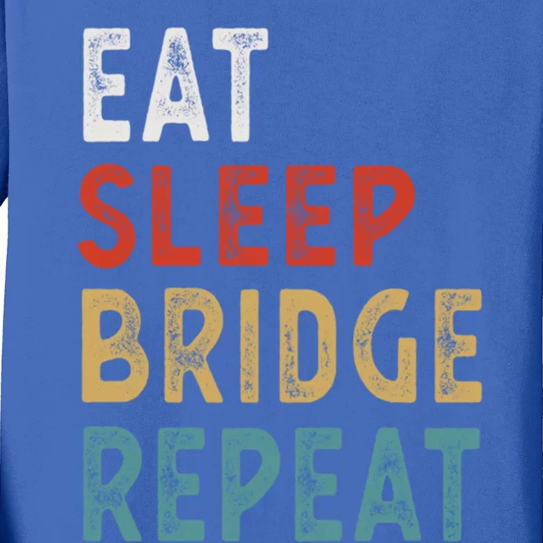 Eat Sleep Bridge Repeat Funny Bridge Player Gift Idea Gift Kids Long Sleeve Shirt