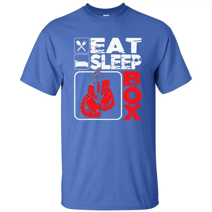 Eat Sleep Box Boxing Lover Gym Boxer Kickboxing Kickboxer Tall T-Shirt