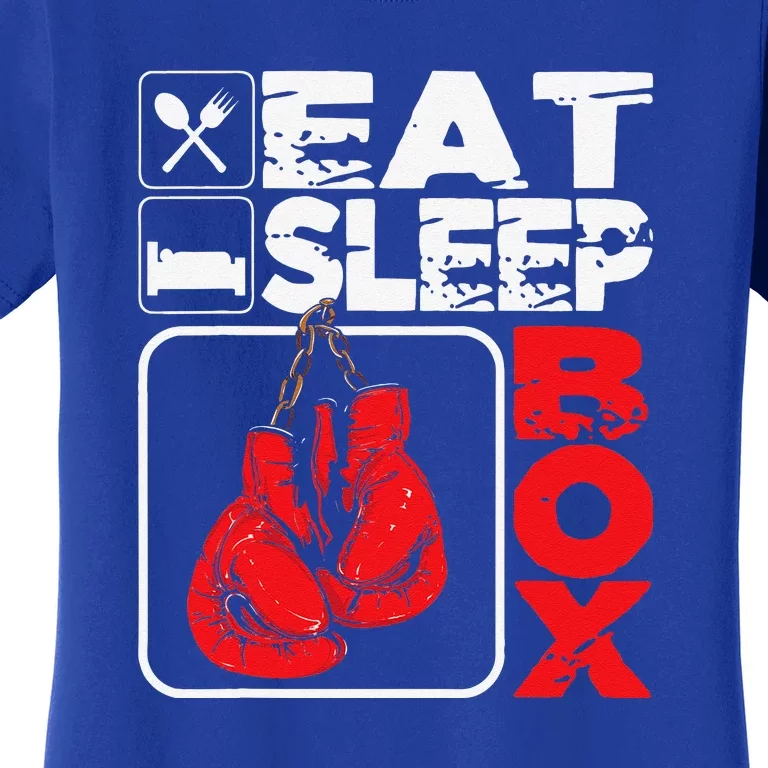 Eat Sleep Box Boxing Lover Gym Boxer Kickboxing Kickboxer Women's T-Shirt