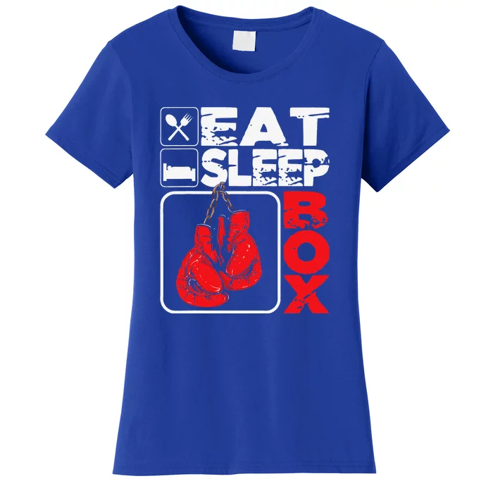 Eat Sleep Box Boxing Lover Gym Boxer Kickboxing Kickboxer Women's T-Shirt