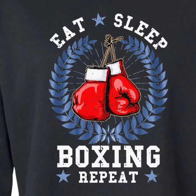 Eat Sleep Box Boxing Lover Gym Boxer Kickboxing Kickboxer Cropped Pullover Crew