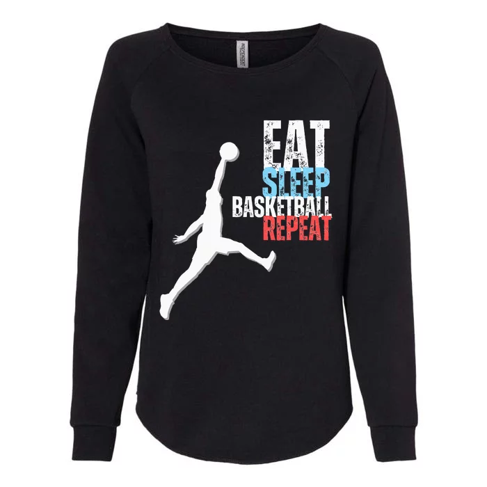 Eat Sleep Basketball Repeat Players Womens California Wash Sweatshirt