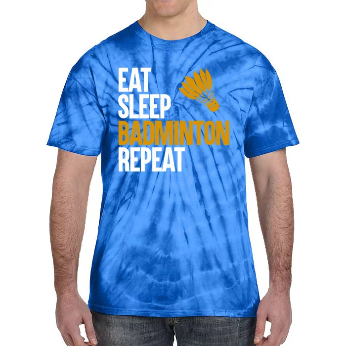 Eat Sleep Badminton Repeat Funny Badminton Player Badminton Great Gift Tie-Dye T-Shirt