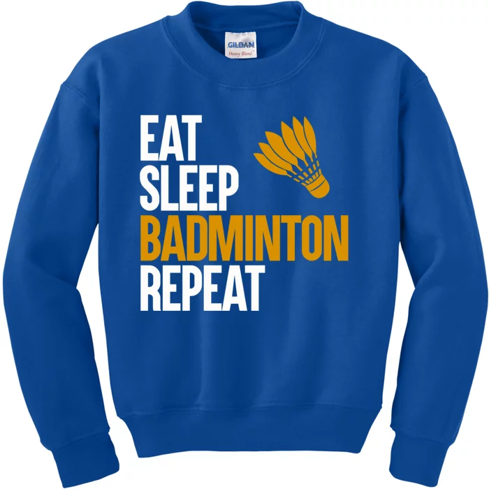 Eat Sleep Badminton Repeat Funny Badminton Player Badminton Great Gift Kids Sweatshirt