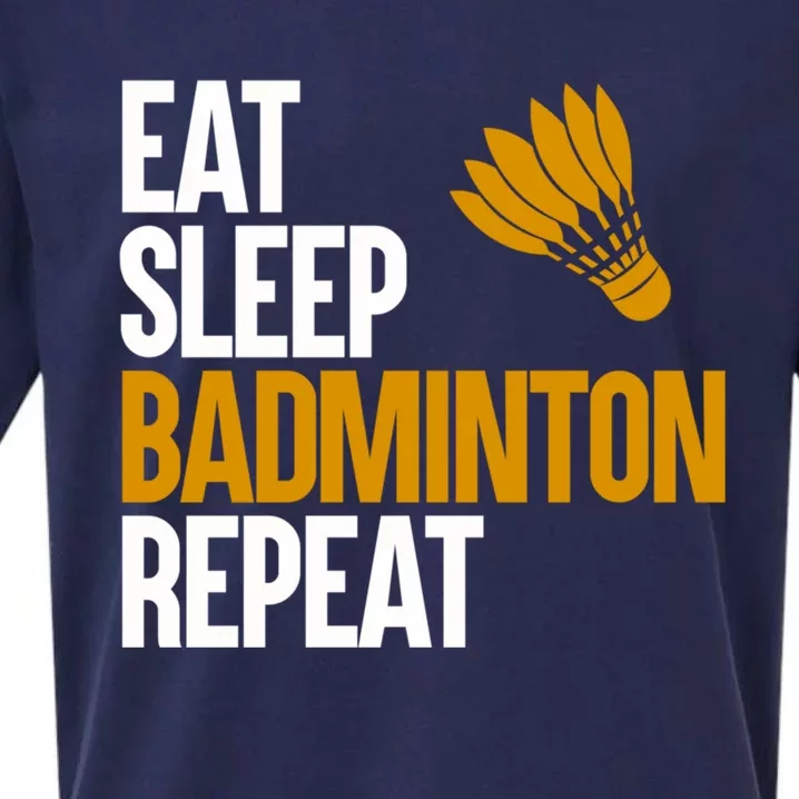 Eat Sleep Badminton Repeat Funny Badminton Player Badminton Great Gift Sueded Cloud Jersey T-Shirt