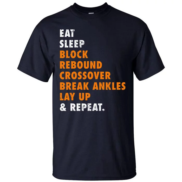 Eat Sleep Basketball Repeat Funny Gift For Basketball Player Tall T-Shirt