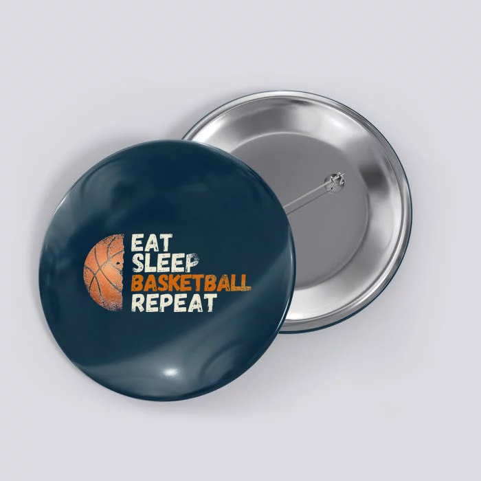 Eat Sleep Basketball Repeat Fun Basketball Fans Button