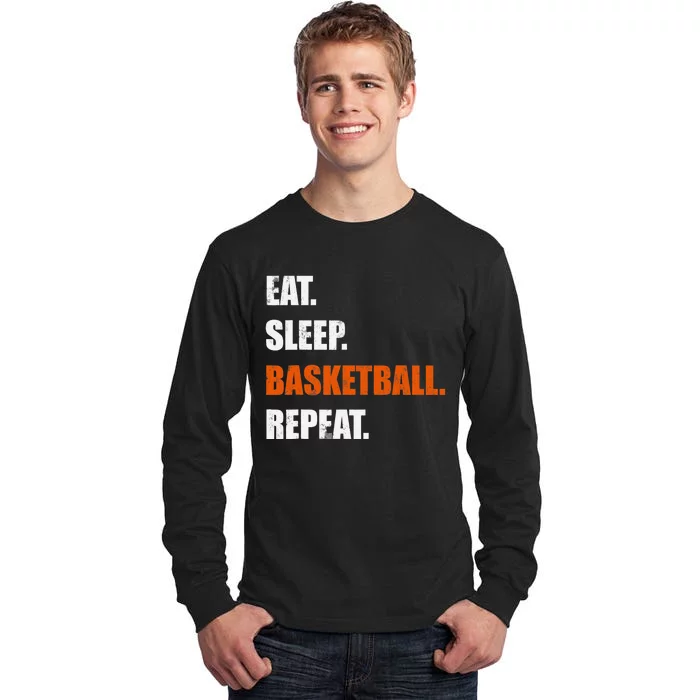 Eat Sleep Basketball Repeat Tall Long Sleeve T-Shirt