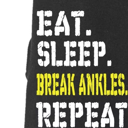 Eat Sleep Break Ankles Repeat Funny Basketball Gift Doggie 3-End Fleece Hoodie