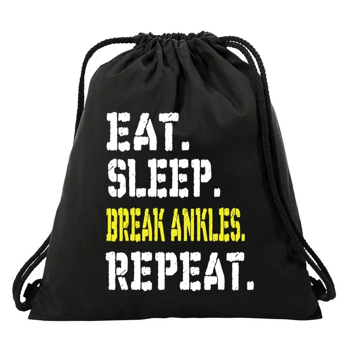 Eat Sleep Break Ankles Repeat Funny Basketball Gift Drawstring Bag