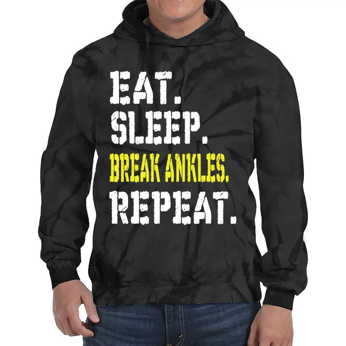 Eat Sleep Break Ankles Repeat Funny Basketball Gift Tie Dye Hoodie