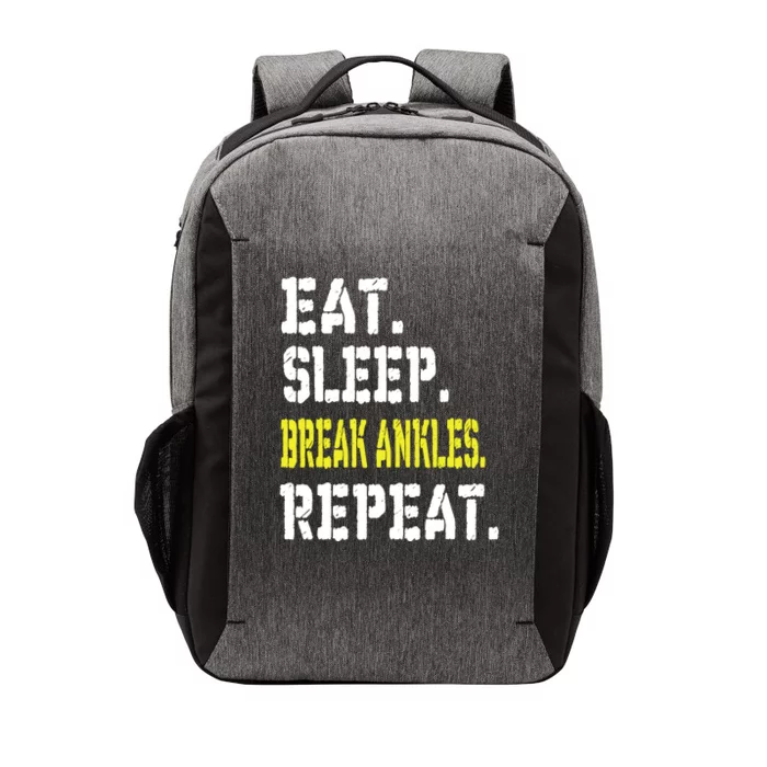 Eat Sleep Break Ankles Repeat Funny Basketball Gift Vector Backpack