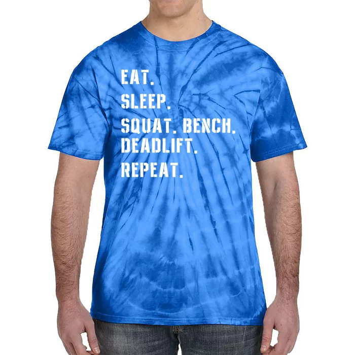 Eat Sleep Bench Squat Deadlift Repeat Fitness Gym Workout Gift Tie-Dye T-Shirt