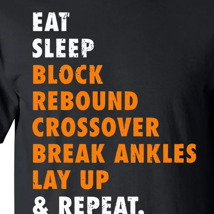 Eat Sleep Basketball Repeat Funny Gift For Basketball Player Tall T-Shirt