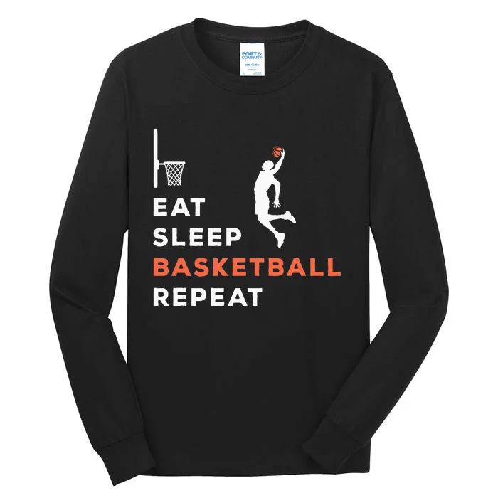 Eat Sleep Basketball Repeat Player Coach Hooper Tall Long Sleeve T-Shirt