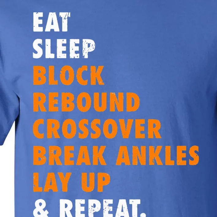 Eat Sleep Basketball Repeat Funny Gift For Basketball Player Tall T-Shirt