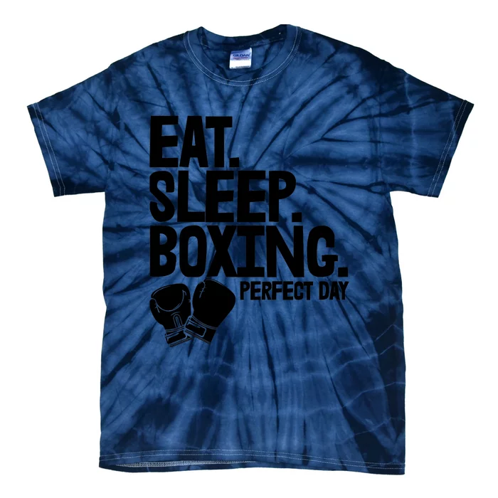 Eat Sleep Boxing Perfect Day Funny Wo Boxing Sports Love Premium Tie-Dye T-Shirt