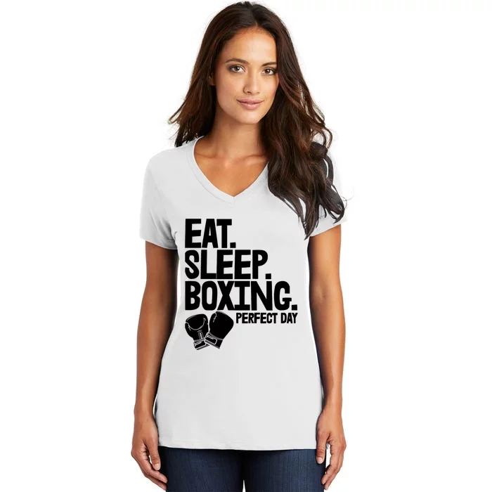 Eat Sleep Boxing Perfect Day Funny Wo Boxing Sports Love Premium Women's V-Neck T-Shirt