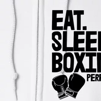 Eat Sleep Boxing Perfect Day Funny Wo Boxing Sports Love Premium Full Zip Hoodie