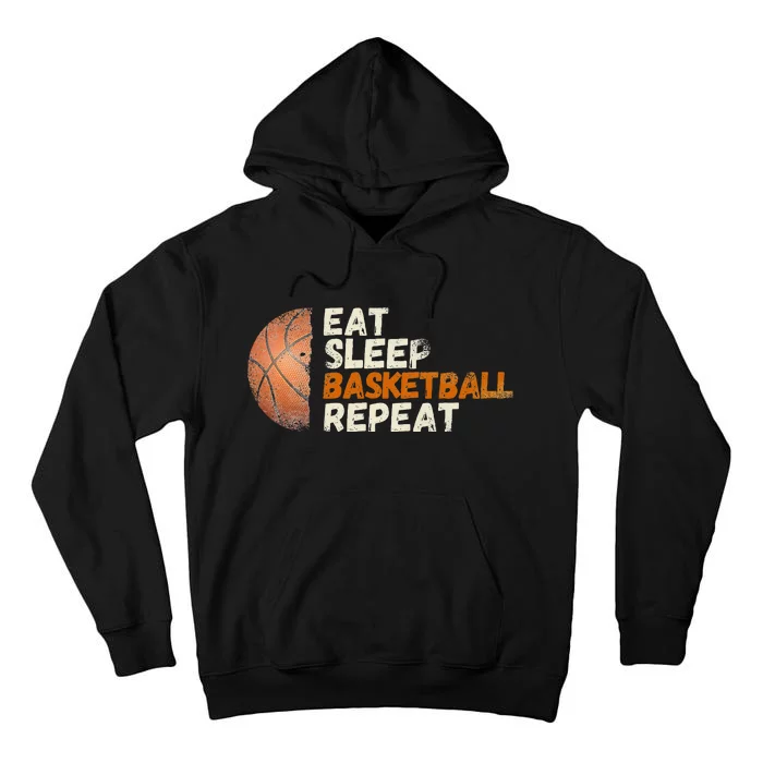 Eat Sleep Basketball Repeat Fun Basketball Fans Tall Hoodie