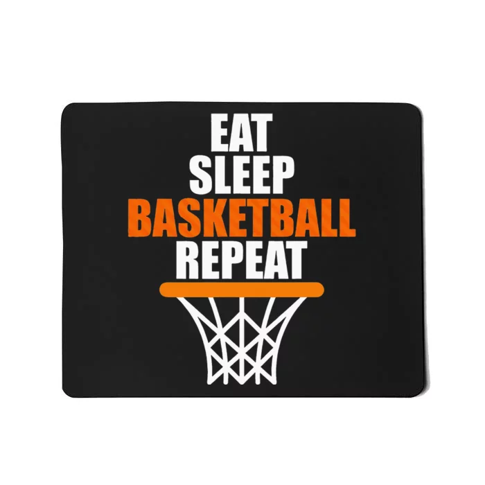 Eat. Sleep. Basketball. Repeat. for basketball fans Mousepad