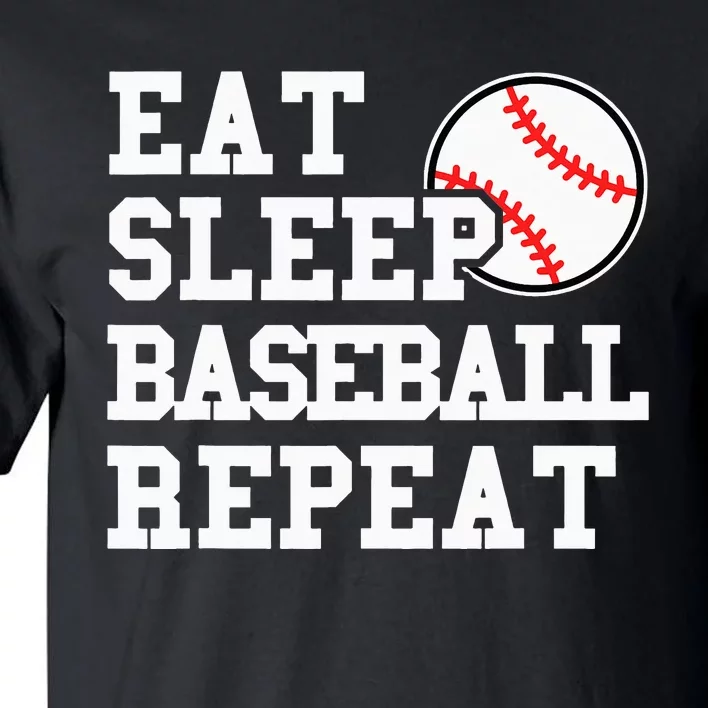 Eat Sleep Baseball Repeat Funny Baseball Lover Tall T-Shirt