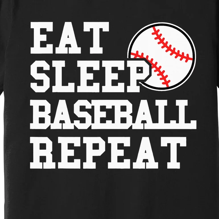 Eat Sleep Baseball Repeat Funny Baseball Lover Premium T-Shirt