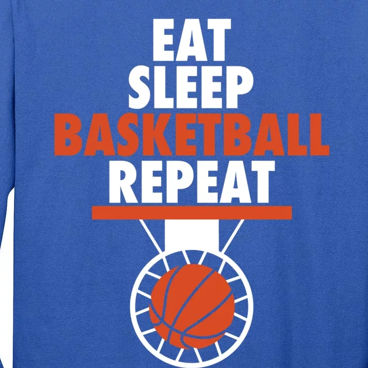 Eat Sleep Basketball Repeat Cool Basketball Sport Player Tee Gift Tall Long Sleeve T-Shirt