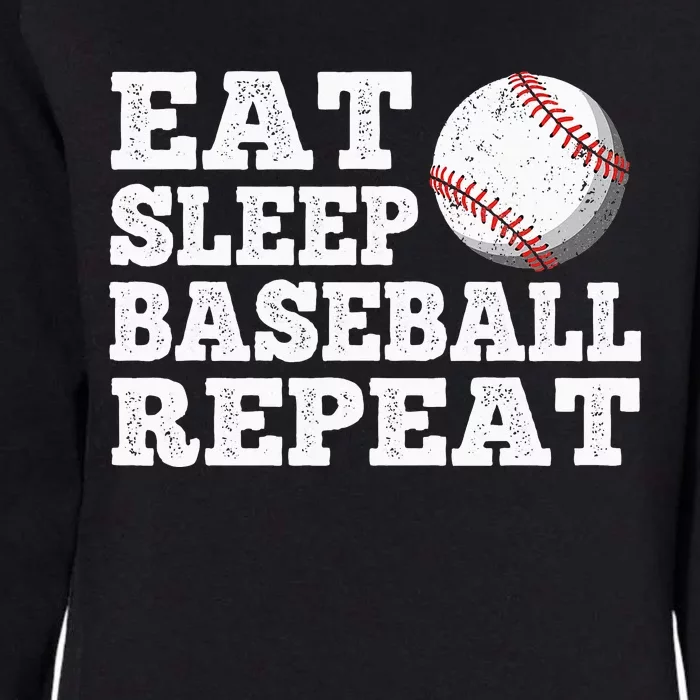 Eat Sleep Baseball Repeat Funny Baseball Lover Womens California Wash Sweatshirt