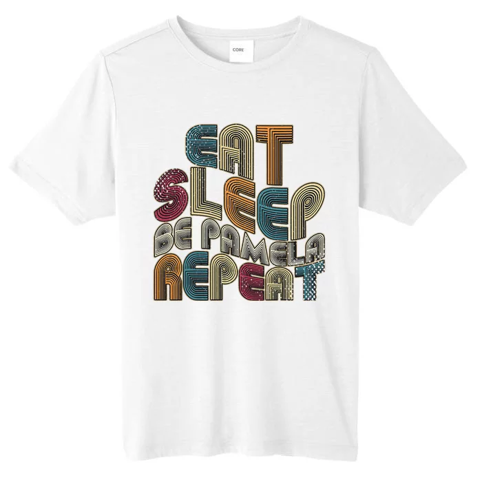 Eat Sleep Be Pamela Repeat Funny Groovy Retro Pamela ChromaSoft Performance T-Shirt