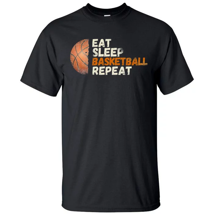 Eat Sleep Basketball Repeat Fun Basketball Fans Tall T-Shirt