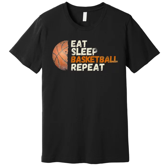 Eat Sleep Basketball Repeat Fun Basketball Fans Premium T-Shirt