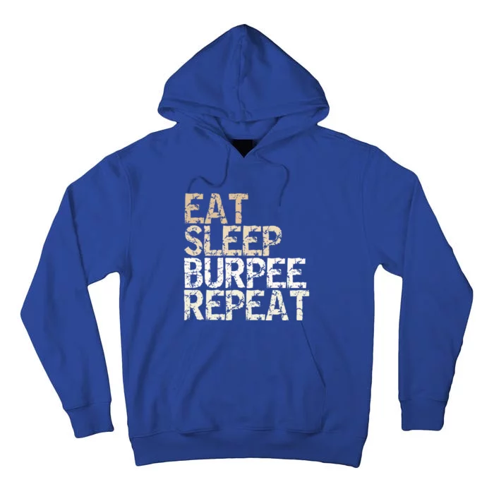 Eat Sleep Burpee Repeat Fitness Saying Outfit Gift Tall Hoodie