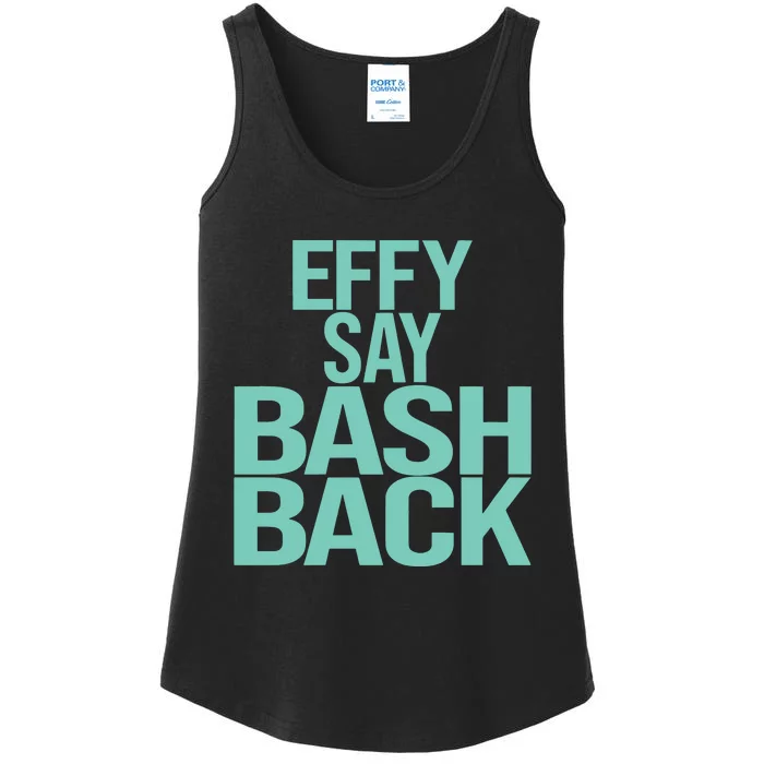 Effy Say Bash Back Ladies Essential Tank