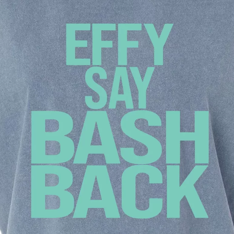 Effy Say Bash Back Garment-Dyed Women's Muscle Tee