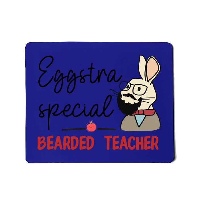 Eggstra Special Bearded Teacher Bunny Funny Easter Funny Gift Cute Gift Mousepad