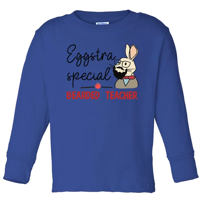 Eggstra Special Bearded Teacher Bunny Funny Easter Funny Gift Cute Gift Toddler Long Sleeve Shirt