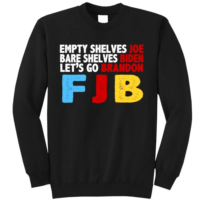 Empty Shelves Bare Shelves Let's Go Brandon Tall Sweatshirt