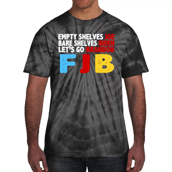 Empty Shelves Bare Shelves Let's Go Brandon Tie-Dye T-Shirt