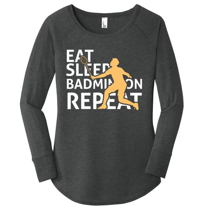 Eat Sleep Badmintion Repeat Women's Perfect Tri Tunic Long Sleeve Shirt