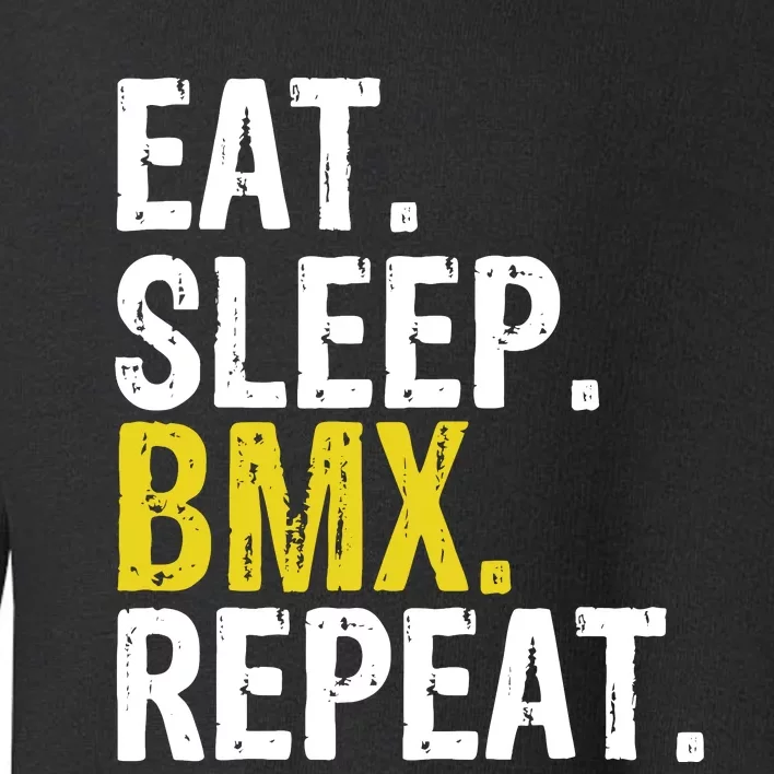 Eat Sleep Bmx Repeat Gift Toddler Sweatshirt