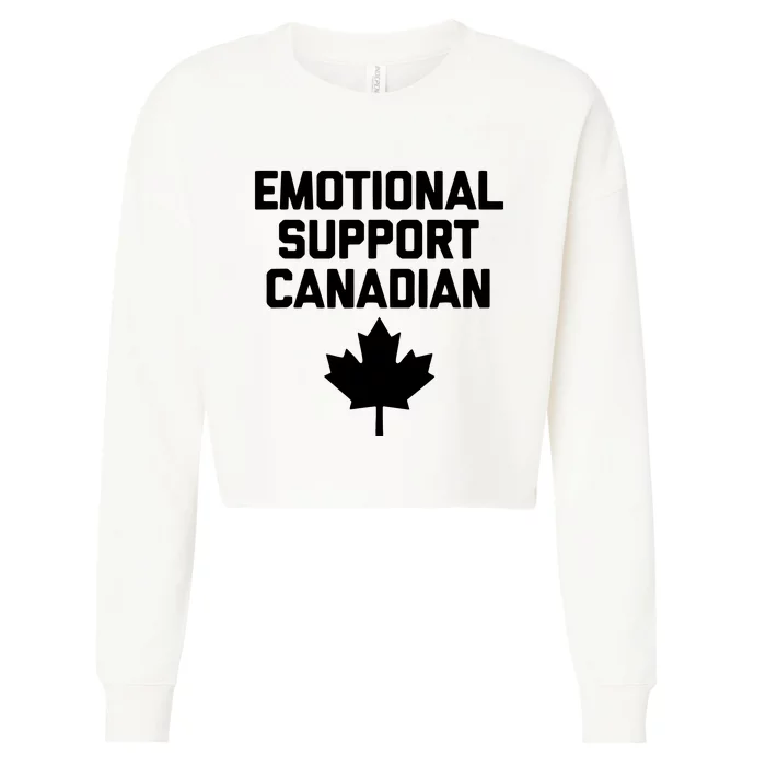 Emotional Support Canadian Funny Canada Canadian Cropped Pullover Crew