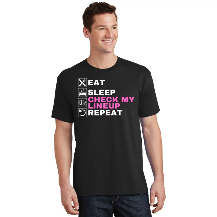 Eat Sleep Check My Lineup Repeat Fantasy Football Fantasy Football Fanatics T-Shirt