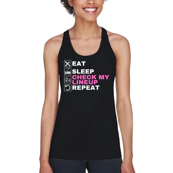 Eat Sleep Check My Lineup Repeat Fantasy Football Fantasy Football Fanatics Women's Racerback Tank