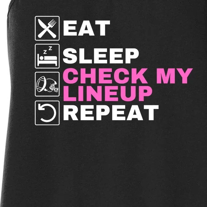 Eat Sleep Check My Lineup Repeat Fantasy Football Fantasy Football Fanatics Women's Racerback Tank